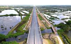 Bộ Xây dựng 'tuýt còi' nhà thầu chậm hoàn thiện cao tốc Cần Thơ - Cà Mau