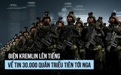 Điện Kremlin lên tiếng về thông tin sẽ nhận thêm binh sĩ Triều Tiên