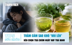 Bản tin sức khỏe 29.7: Trầm cảm sao khó 'vui lên'? | Nên chọn trà chùm ngây hay trà xanh?