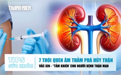 Bản tin sức khỏe ngày 3.7: Những thói quen âm thầm phá hủy thận | 'Tấm khiên' cho người bệnh thận mạn