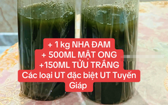 Nha đam, mật ong pha rượu trắng có thực sự 'trị' được ung thư?