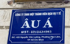 TP.HCM: Phòng khám đa khoa Âu Á bị xử phạt 123 triệu đồng, đình chỉ 4,5 tháng