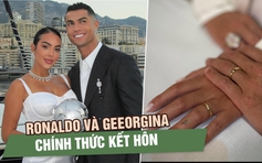 Cristiano Ronaldo xác nhận cưới Georgina Rodriguez  sau 10 năm bên nhau