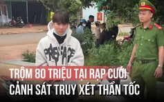 Ghé xem rạp cưới, móc cốp xe cướp 80 triệu đồng: Màn truy xét thần tốc lúc giữa trưa