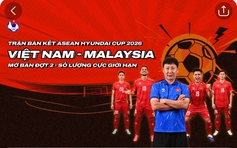Vé đợt 2 bán kết lượt về hết ‘sạch bách’, chờ Việt Nam đánh bại Malaysia ở Mỹ Đình
