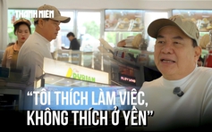 Bất chấp lời can ngăn, ở tuổi 67 chọn ngành khốc liệt khởi nghiệp ở khu nhà giàu Phú Mỹ Hưng