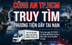 Thông báo từ Cơ quan CSĐT TP.HCM: Truy tìm xe tải tông chết người rồi bỏ chạy