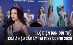 
Lộ diện dàn đối thủ của Á hậu Cẩm Ly tại Miss Cosmo 2026