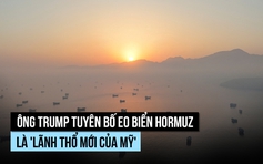 Ông Trump đăng bản đồ eo biển Hormuz là 'lãnh thổ mới của Mỹ'