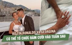 Rộ tin Ronaldo và Georgina có thể tổ chức đám cưới tại quê nhà Madeira vào tuần sau