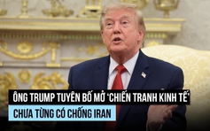 Ông Trump phát động ‘chiến tranh kinh tế chưa từng có' chống Iran