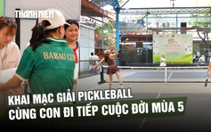 Khai mạc giải pickleball Cùng con đi tiếp cuộc đời mùa 5: Trao 500 triệu cho trẻ mồ côi