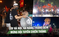 CĐV Hà Nội, Đà Nẵng ‘đi bão’ xuyên đêm mừng đội tuyển Việt Nam vô địch ASEAN Cup 2026