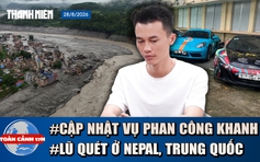 Toàn cảnh 17h: Lý do dời ngày xét xử 'trùm siêu xe' Phan Công Khanh | Thảm họa vỡ sông băng ở Himalaya