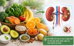 Ngừa bệnh thận: Chuyên gia khuyên đừng bỏ qua dưỡng chất này