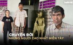 Những người khổng lồ miền Tây và phận đời phía sau vóc dáng khác thường