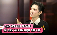 Pháp Kiều đối diện bình luận tiêu cực về giới tính như thế nào?