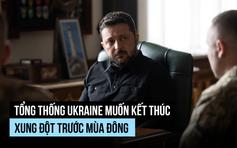 Tổng thống Ukraine sẽ tăng sức ép để xung đột kết thúc trước mùa đông