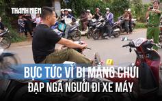 Lời khai nghi phạm trong vụ người đàn ông bị đạp ngã xuống đường