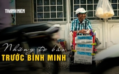 Vợ chồng già 4 giờ sáng đi bán báo ở TP.HCM: ‘Còn sức khỏe là còn đi’