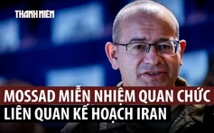 Hai lãnh đạo tình báo Israel đứng sau kế hoạch phá chính quyền Iran bị miễn nhiệm