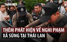 Đã biết thêm gì về nghi phạm xả súng ở trường học Thái Lan?