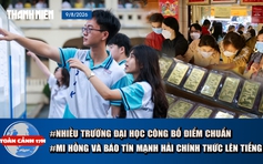 Toàn cảnh 17h: Nhiều trường đại học công bố điểm chuẩn | Mi Hồng và Bảo Tín Mạnh Hải nói gì sau kết luận thanh tra?