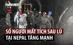 Số người mất tích trong lũ quét lịch sử ở Nepal tăng mạnh