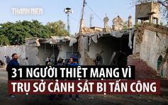 Nhóm tay súng đánh trụ sở cảnh sát Pakistan, 31 người chết