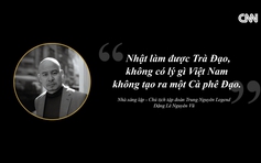 Trung Nguyên Legend mang Cà phê Đạo tạo dấu ấn trên quê hương Trà Đạo Nhật Bản