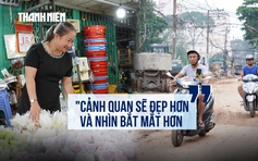 Tiểu thương kể cảnh chuyển từng chuyến hàng vì đường hẹp, nay đường vào chợ hoa sắp rộng 23 m