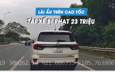 Tài xế ô tô dính 'combo lỗi' trên cao tốc, bị CSGT xử phạt 23 triệu đồng