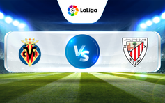 Trực tiếp bóng đá Villarreal vs Ath Bilbao, La Liga, 23:30 13/05/2023