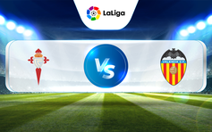 Trực tiếp bóng đá Celta Vigo vs Valencia, La Liga, 19:00 14/05/2023