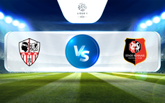 Trực tiếp bóng đá AC Ajaccio vs Rennes, Ligue 1, 18:00 21/05/2023