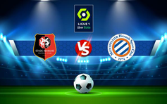 Trực tiếp bóng đá Rennes vs Montpellier, Ligue 1, 03:00 21/11/2021