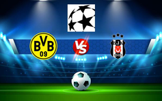 Trực tiếp bóng đá Dortmund vs Besiktas, Champions League, 03:00 08/12/2021