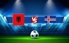 Trực tiếp bóng đá Albania vs Iceland, UEFA Nations League, 01:45 28/09/2022