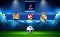 Trực tiếp bóng đá Shakhtar Donetsk vs Real Madrid, Champions League, 02:00 12/10/2022