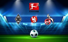 Trực tiếp bóng đá B. Monchengladbach vs FC Koln, Bundesliga, 20:30 09/10/2022