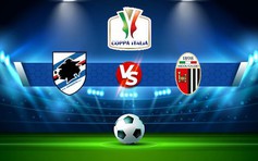 Trực tiếp bóng đá Sampdoria vs Ascoli, Coppa Italia, 23:00 20/10/2022