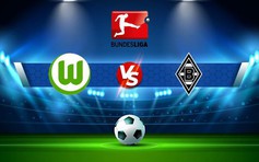 Trực tiếp bóng đá Wolfsburg vs B. Monchengladbach, Bundesliga, 20:30 15/10/2022