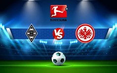 Trực tiếp bóng đá B. Monchengladbach vs Eintracht Frankfurt, Bundesliga, 23:30 22/10/2022