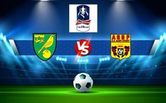 Trực tiếp bóng đá Norwich vs Blackburn, FA Cup, 21:00 08/01/2023