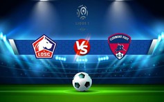 Trực tiếp bóng đá Lille vs Clermont, Ligue 1, 01:00 02/02/2023