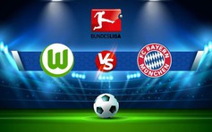 Trực tiếp bóng đá Wolfsburg vs Bayern Munich, Bundesliga, 23:30 05/02/2023