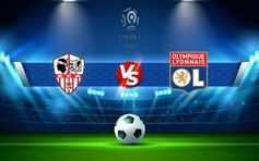 Trực tiếp bóng đá AC Ajaccio vs Lyon, Ligue 1, 23:05 29/01/2023