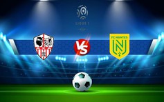 Trực tiếp bóng đá AC Ajaccio vs Nantes, Ligue 1, 21:00 05/02/2023