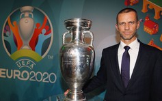 VCK Euro 2020 đấu lại vào tháng 6.2021 sẽ bị hủy?