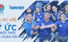 Báo Thanh Niên tổ chức cuộc thi viết 'Ký ức một thời thanh xuân sôi nổi'